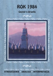 Obrazek Rok 1984 George'a Orwella Streszczenie. Analiza. Interpretacja