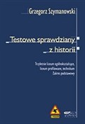 Polska książka : Testowe sp... - Grzegorz Szymanowski