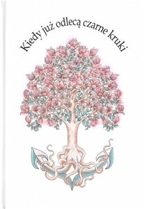 Obrazek Kiedy już odlecą czarne kruki