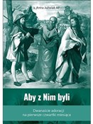 Polska książka : Aby z Nim ... - s. Anna Juźwiak AP
