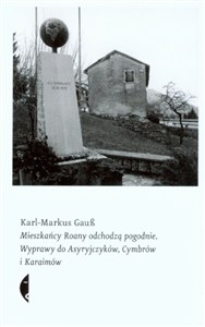 Obrazek Mieszkańcy Roany odchodzą pogodnie Wyprawy do Asyryjczyków, Cymbrów i Karaimów
