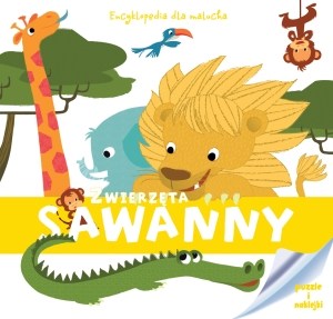 Obrazek Encyklopedia dla malucha Zwierzęta sawanny