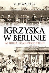 Obrazek Igrzyska w Berlinie Jak Hitler ukradł olimpijski sen
