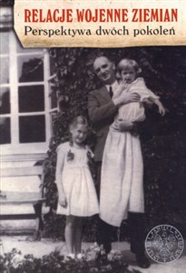 Obrazek Relacje wojenne ziemian Perspektywa dwóch pokoleń