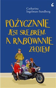Obrazek Pożyczanie jest srebrem, a rabowanie złotem