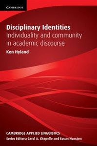 Picture of Disciplinary Identities Individuality and Community in Academic Discourse
