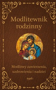 Picture of Modlitewnik rodzinny Modlitwy zawierzenia, uzdrowienia i nadziei