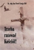 Trzeba rat... - Jan Paweł Lenga MIC Ks.abp - Ksiegarnia w UK