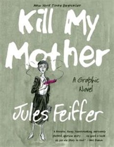 Picture of Kill My Mother A Graphic Novel