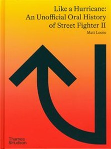 Picture of Like a Hurricane An Unofficial Oral History of Street Fighter II