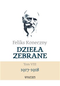 Obrazek Feliks Koneczny Dzieła zebrane Tom VIII