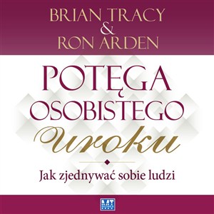 Obrazek [Audiobook] Potęga osobistego uroku Jak zjednywać sobie ludzi
