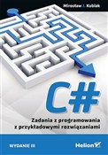 C# Zadania... - Mirosław J. Kubiak -  Polish Bookstore 