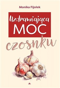 Obrazek Uzdrawiająca moc czosnku