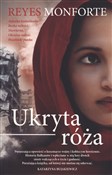 Ukryta róż... - Reyes Monforte -  books in polish 