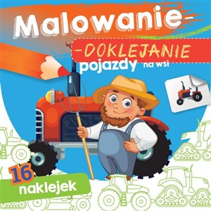 Obrazek Malowanie-doklejanie. Pojazdy na wsi