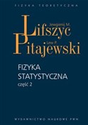 Fizyka sta... - Jewgienij. M. Lifszyc, Lew P. Pitajewski -  Polish Bookstore 