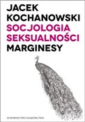 Socjologia... - Jacek Kochanowski - Ksiegarnia w UK