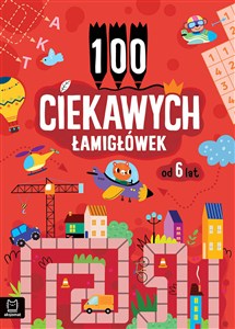 Obrazek 100 ciekawych łamigłówek od 6 lat