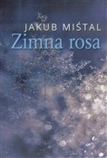 Zimna rosa... - Jakub Miśtal -  Polish Bookstore 