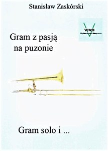 Obrazek Gram z pasją na puzonie Gram solo i...