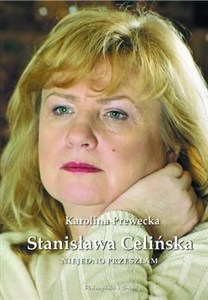 Obrazek Stanisława Celińska Niejedno przeszłam