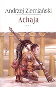 Polska książka : Achaja T.3... - Andrzej Ziemiański