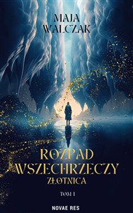 Obrazek Rozpad Wszechrzeczy. Złotnica