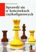 Zobacz : Sprawdź si... - Jerzy Konikowski