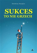 Sukces to ... - Surplys Giedrius -  books in polish 