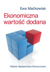 Obrazek Ekonomiczna wartość dodana Miernik oceny kondycji finansowej i wartości przedsiębiorstwa