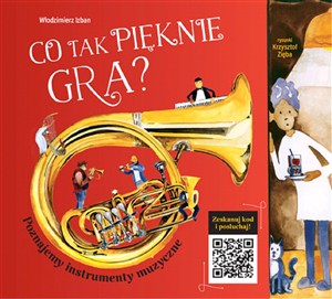 Obrazek Co tak pięknie gra? Poznajemy instrumenty muzyczne