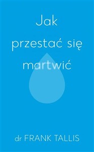 Obrazek Jak przestać się martwić