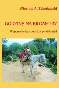 Obrazek Godziny na kilometry Wspomnienia z podróży po Kolumbii