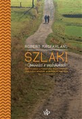 Polska książka : Szlaki Opo... - Robert Macfarlane