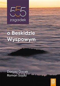 Obrazek 555 zagadek o Beskidzie Wyspowym