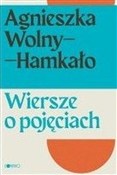 Książka : Wiersze o ... - Agnieszka Wolny-Hamkało