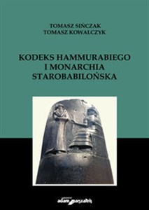 Obrazek Kodeks Hammurabiego i monarchia starobabilońska