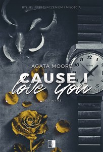 Obrazek Destiny Tom 3 Cause I Love You