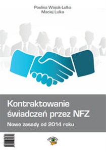Obrazek Kontraktowanie świadczeń przez NFZ Nowe zasady od 2014 roku