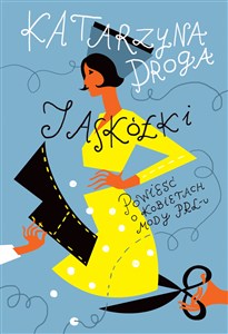 Picture of Jaskółki. Powieść o kobietach mody PRL-u