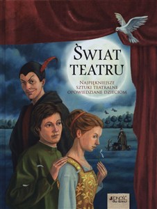Picture of Świat teatru Najpiękniejsze sztuki teatralne opowiedziane dzieciom