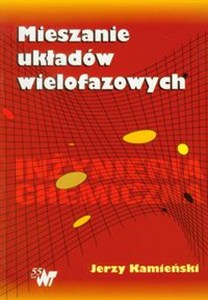 Obrazek Mieszanie układów wielofazowych