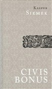 Zobacz : Civis Bonu... - Kasper Siemek
