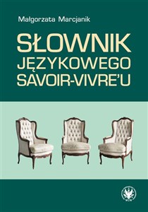 Obrazek Słownik językowego savoir-vivre'u