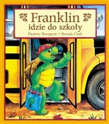 Franklin i... - Paulette Bourgeois, Brenda Clark -  foreign books in polish 