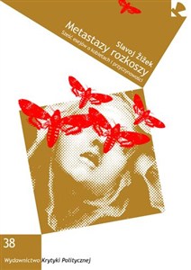 Obrazek Metastazy rozkoszy Sześć esejów o kobietach i przyczynowości