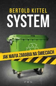 Obrazek System Jak mafia zarabia na śmieciach