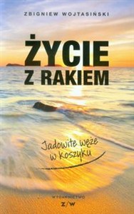 Obrazek Życie z rakiem Jadowite węże w koszyku