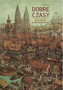 Obrazek Dobre czasy Jak zarobić w średniowieczu